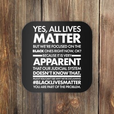 Yes All Live Matter Focus On The Black Ones Now Coaster