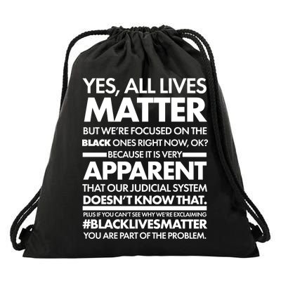 Yes All Live Matter Focus On The Black Ones Now Drawstring Bag