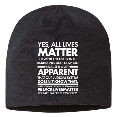 Yes All Live Matter Focus On The Black Ones Now Sustainable Beanie