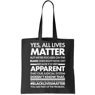 Yes All Live Matter Focus On The Black Ones Now Tote Bag