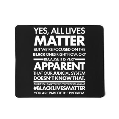 Yes All Live Matter Focus On The Black Ones Now Mousepad