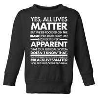 Yes All Live Matter Focus On The Black Ones Now Toddler Sweatshirt