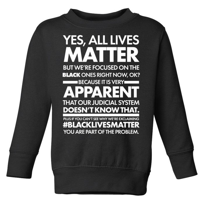 Yes All Live Matter Focus On The Black Ones Now Toddler Sweatshirt