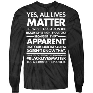 Yes All Live Matter Focus On The Black Ones Now Tie-Dye Long Sleeve Shirt