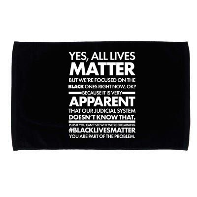 Yes All Live Matter Focus On The Black Ones Now Microfiber Hand Towel