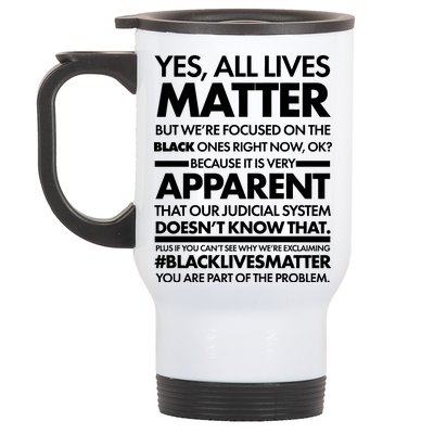 Yes All Live Matter Focus On The Black Ones Now Stainless Steel Travel Mug