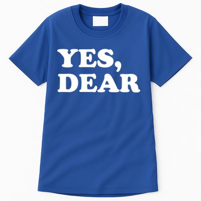 Yes Dear Funny Husband And Wife Tall T-Shirt