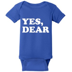 Yes Dear Funny Husband And Wife Baby Bodysuit