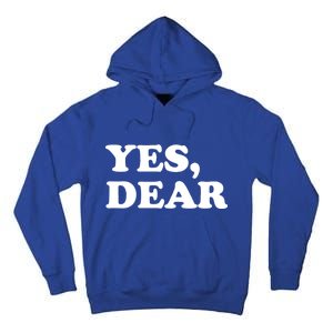 Yes Dear Funny Husband And Wife Tall Hoodie