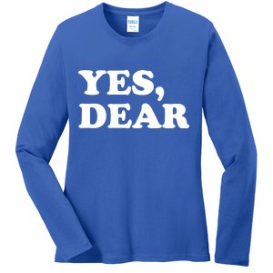 Yes Dear Funny Husband And Wife Ladies Long Sleeve Shirt