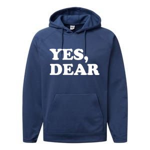 Yes Dear Funny Husband And Wife Performance Fleece Hoodie