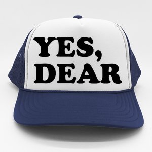 Yes Dear Funny Husband And Wife Trucker Hat