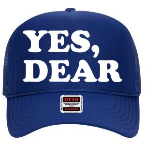 Yes Dear Funny Husband And Wife High Crown Mesh Back Trucker Hat