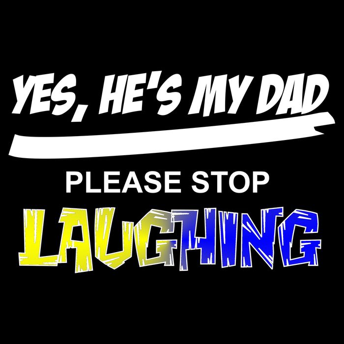Yes He's My Dad Please Stop Laughing 16 in Basic Backpack