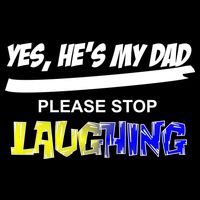 Yes He's My Dad Please Stop Laughing Bag