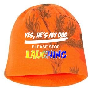 Yes He's My Dad Please Stop Laughing Kati - Camo Knit Beanie