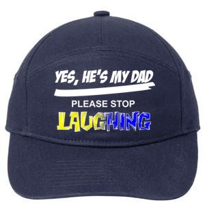 Yes He's My Dad Please Stop Laughing 7-Panel Snapback Hat