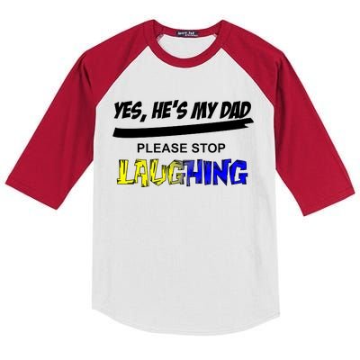 Yes He's My Dad Please Stop Laughing Kids Colorblock Raglan Jersey