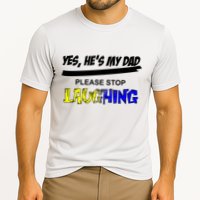 Yes He's My Dad Please Stop Laughing Cooling Performance Crew T-Shirt