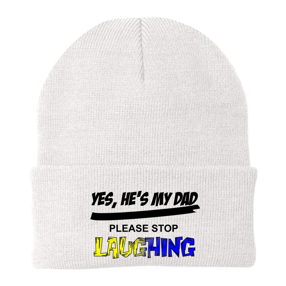 Yes He's My Dad Please Stop Laughing Beanie