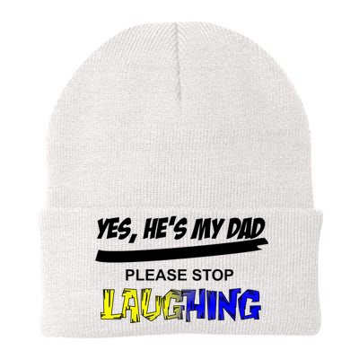 Yes He's My Dad Please Stop Laughing Knit Cap Winter Beanie