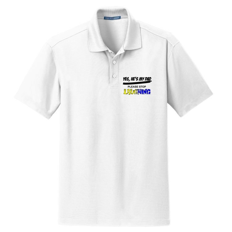 Yes He's My Dad Please Stop Laughing Dry Zone Grid Polo