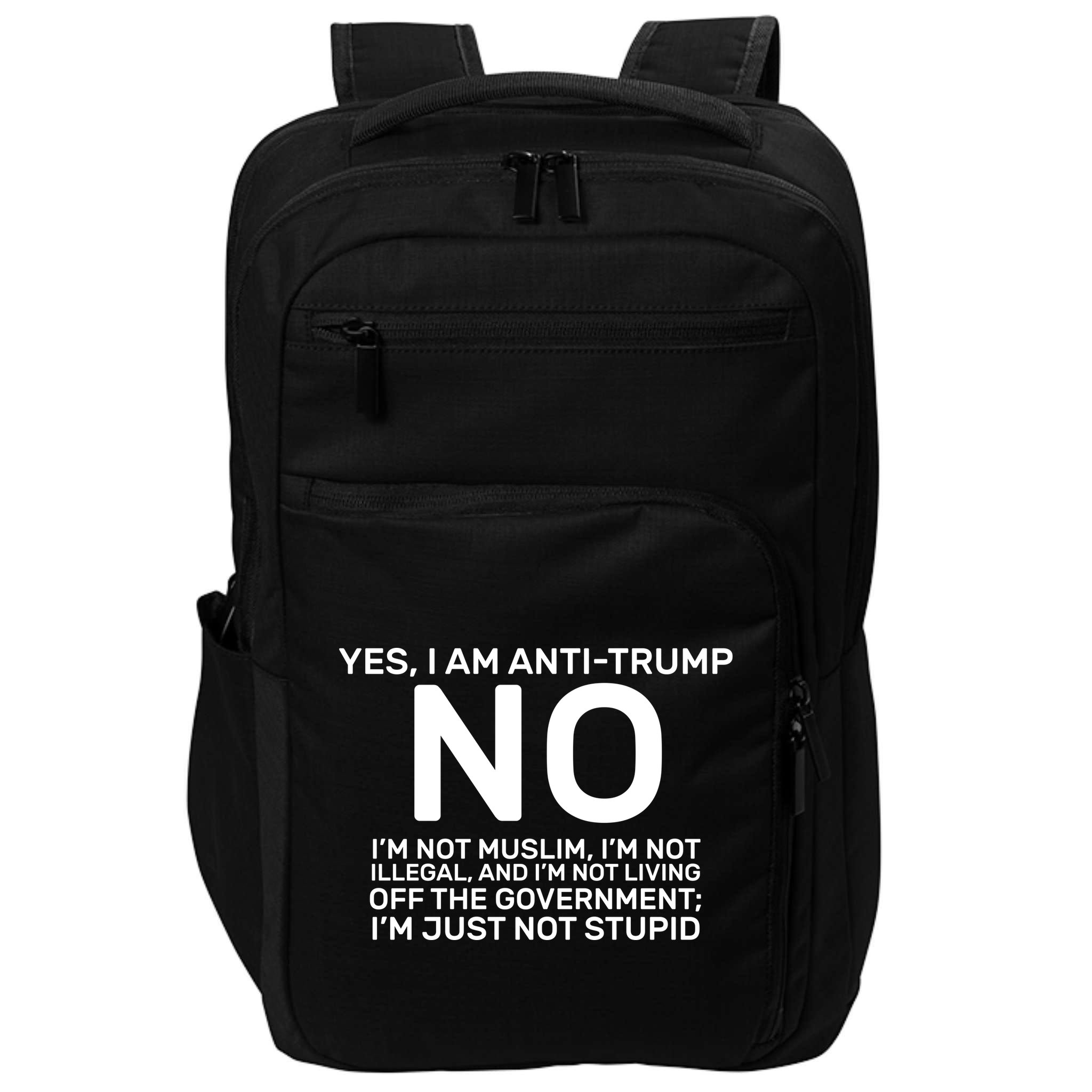 Yes I Am Anti Trump Impact Tech Backpack