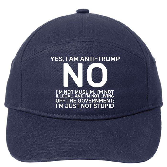 Yes I Am Anti Trump 7-Panel Snapback Hat