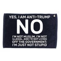 Yes I Am Anti Trump Grommeted Golf Towel