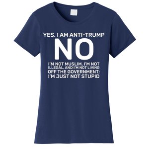 Yes I Am Anti Trump Women's T-Shirt