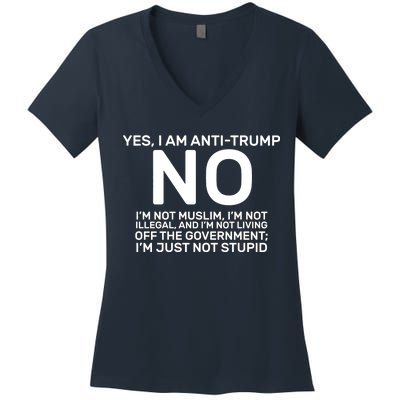 Yes I Am Anti Trump Women's V-Neck T-Shirt