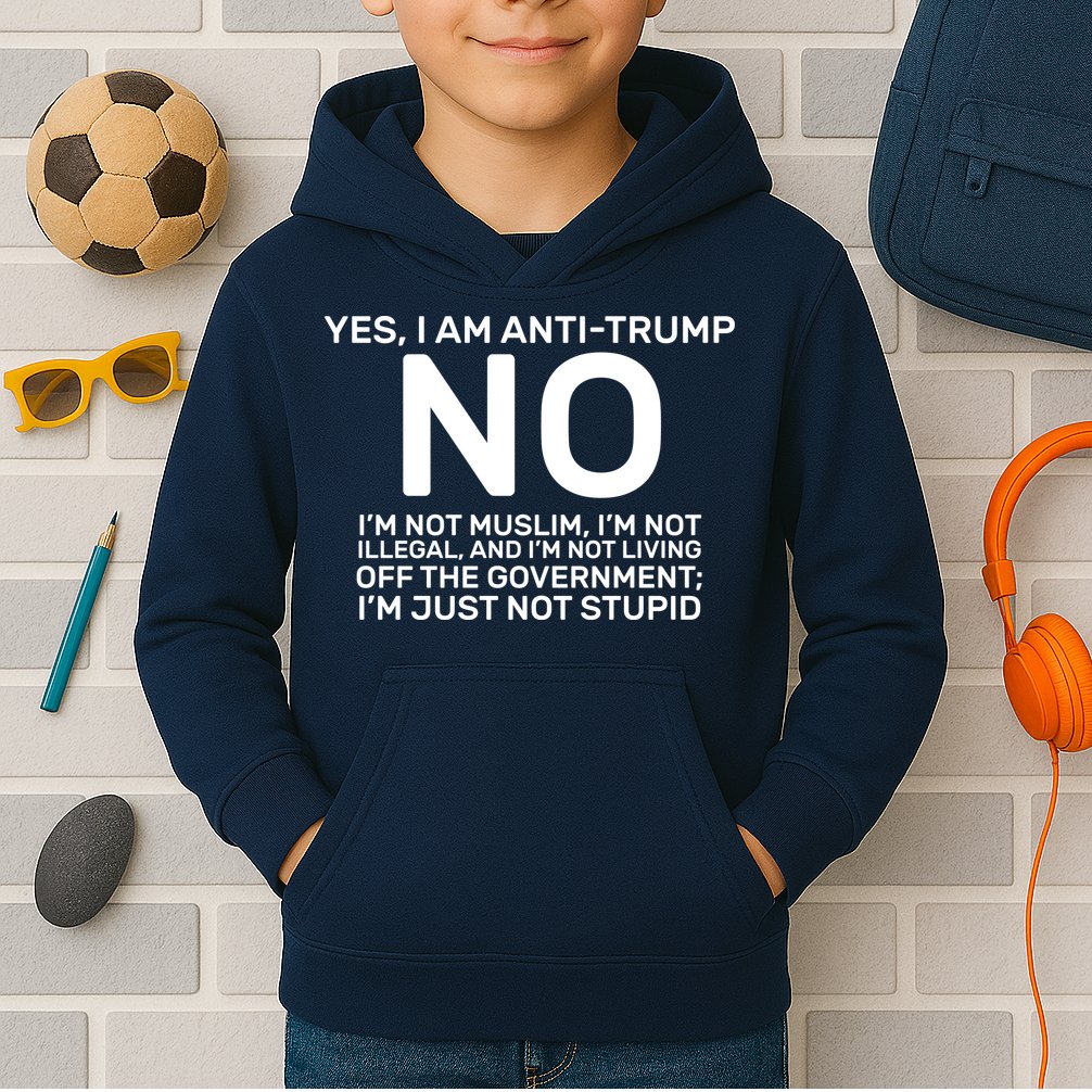 Yes I Am Anti Trump Kids Hoodie