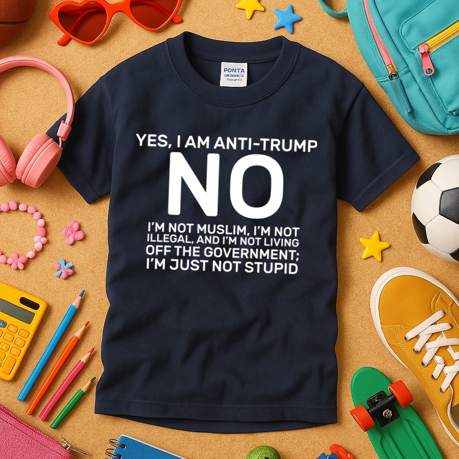 Yes I Am Anti Trump Kids T-Shirt
