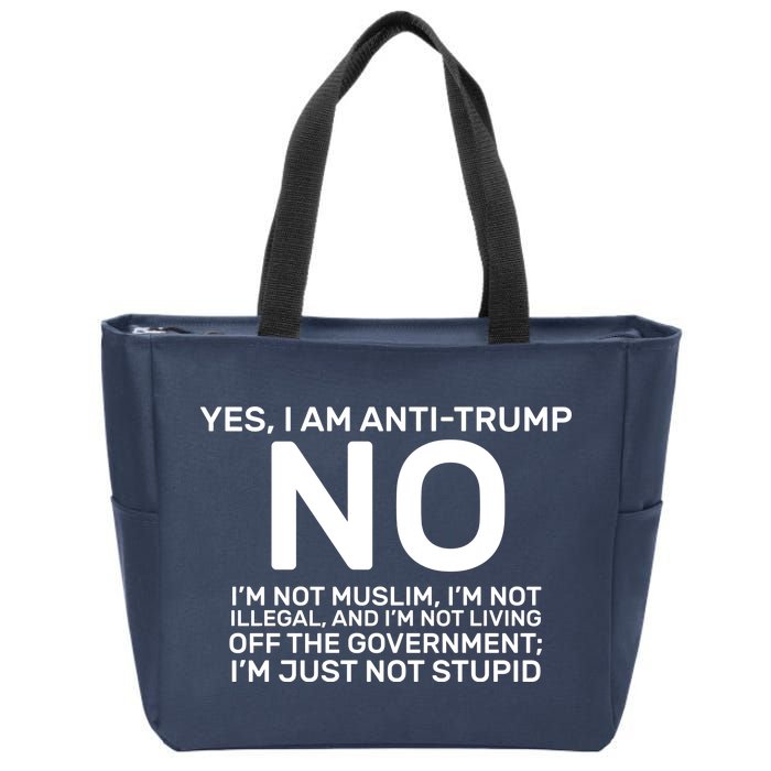 Yes I Am Anti Trump Zip Tote Bag