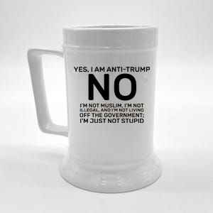 Yes I Am Anti Trump Beer Stein