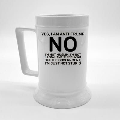 Yes I Am Anti Trump Beer Stein