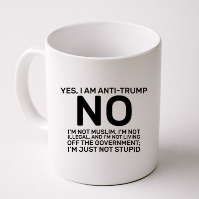 Yes I Am Anti Trump Coffee Mug