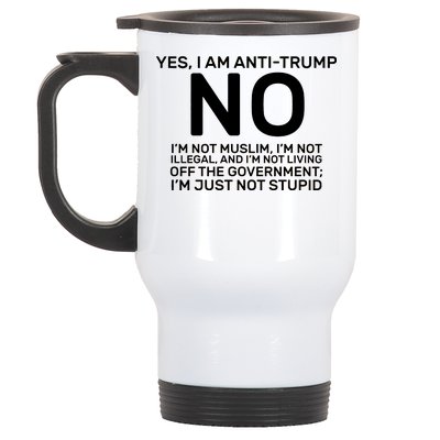 Yes I Am Anti Trump Stainless Steel Travel Mug