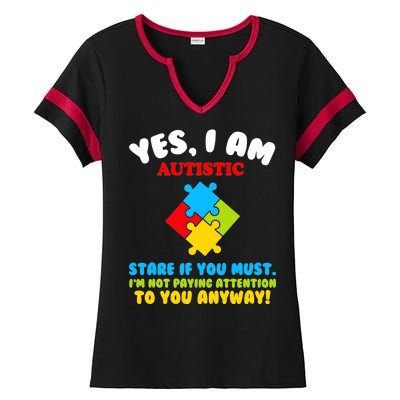 Yes, I Am Autistic Funny Autism Ladies Halftime Notch Neck Tee