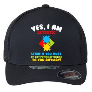 Yes, I Am Autistic Funny Autism Flexfit Unipanel Trucker Cap