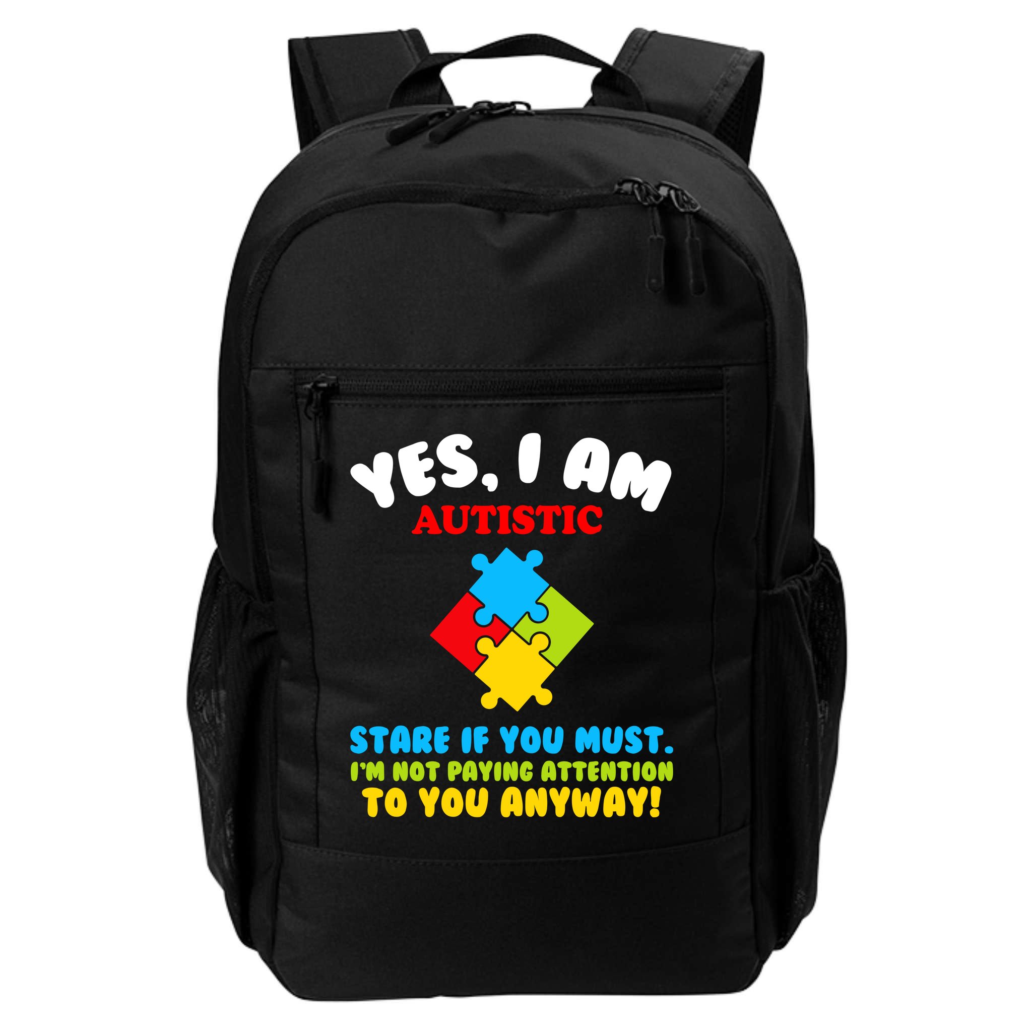 Yes, I Am Autistic Funny Autism Backpack