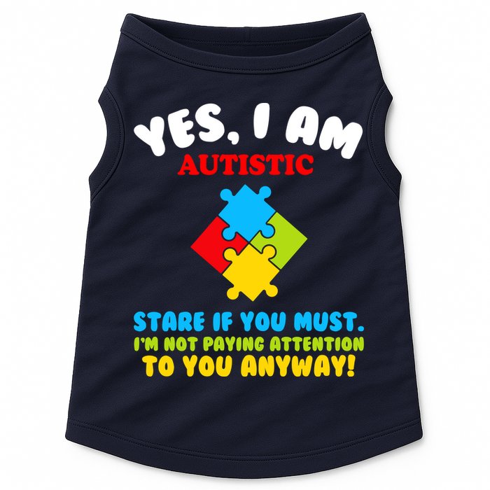 Yes, I Am Autistic Funny Autism Doggie Tank