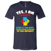 Yes, I Am Autistic Funny Autism V-Neck T-Shirt