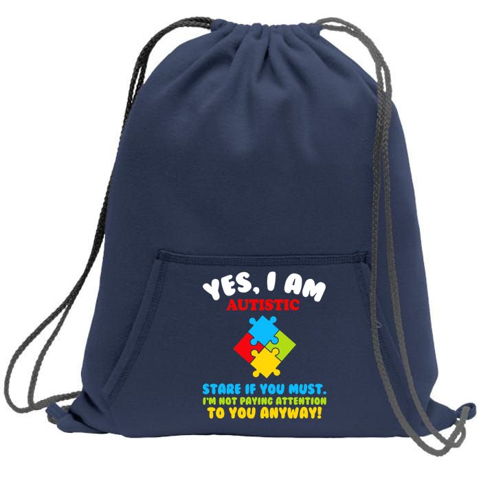 Yes, I Am Autistic Funny Autism Sweatshirt Cinch Pack Bag