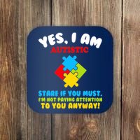 Yes, I Am Autistic Funny Autism Coaster