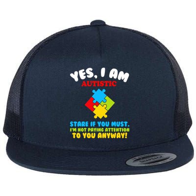 Yes, I Am Autistic Funny Autism Flat Bill Trucker Hat