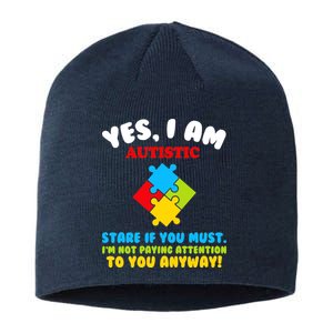 Yes, I Am Autistic Funny Autism Sustainable Beanie