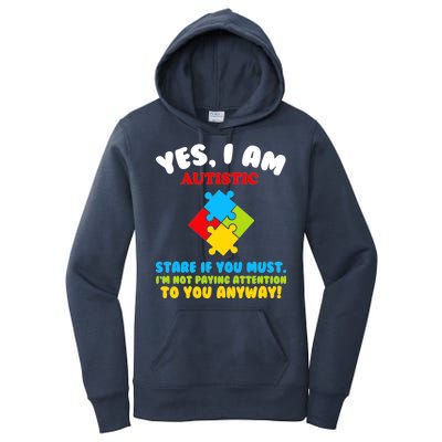 Yes, I Am Autistic Funny Autism Women's Pullover Hoodie