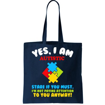 Yes, I Am Autistic Funny Autism Tote Bag