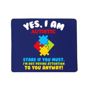 Yes, I Am Autistic Funny Autism Mousepad